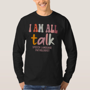 Ich bin der allesamt Reden SLP-Sprachpathologe T-Shirt