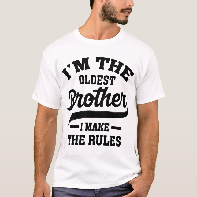 Ich bin der älteste Bruder, den ich mache T-Shirt (Vorderseite)