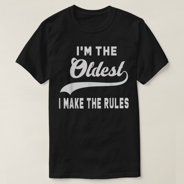 Ich bin der älteste, den ich mache T-Shirt (Design vorne)