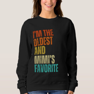 Ich bin der Älteste und Mimis Lieblingsmann, Fraue Sweatshirt