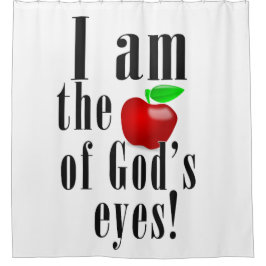 Ich bin der Apfel der Augen des Gottes Duschvorhang