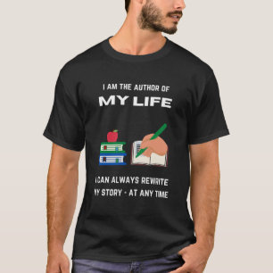Ich bin der Autor meines Lebens T-Shirt
