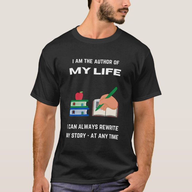 Ich bin der Autor meines Lebens T-Shirt (Vorderseite)