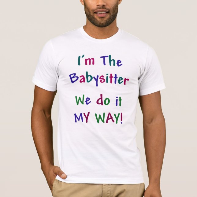 Ich bin der Babysitter-T - Shirt (Vorderseite)
