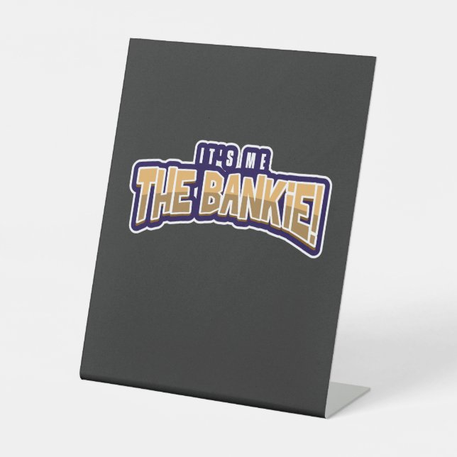 ICH BIN DER BANKIE SOCKELSCHILD (Vorderseite)