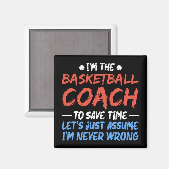 Ich bin der Basketballtrainer, um Zeit Cool Retten Magnet (Vorderseite/Rückseite)