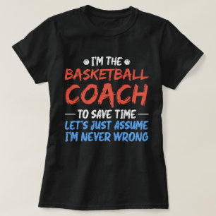 Ich bin der Basketballtrainer, um Zeit Cool Retten T-Shirt