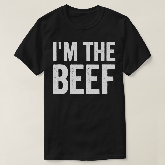 Ich bin der Beef Spaß lustige Sprichwort sarkastis T-Shirt (Design vorne)