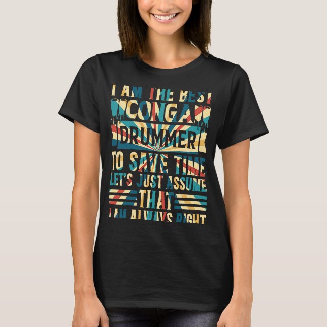 Ich bin der beste Conga Drummer Conga Player Conga T-Shirt (Vorderseite)