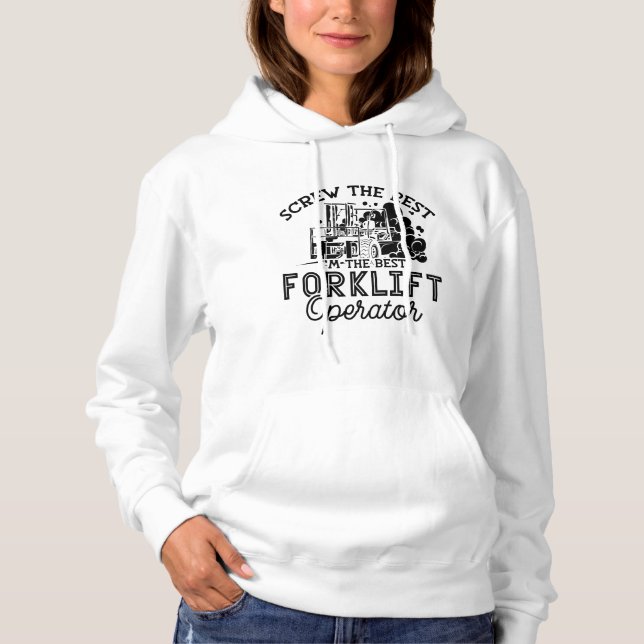 Ich bin der beste Fahrer für Gabelstapler Hoodie (Vorderseite)