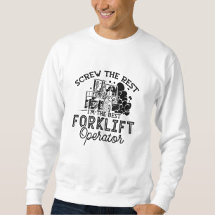 Ich bin der beste Fahrer für Gabelstapler Sweatshirt
