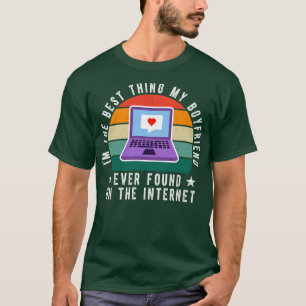 Ich bin der beste Freund, den mein Freund je im In T-Shirt