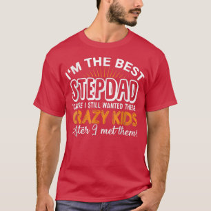Ich bin der beste Schritt Vater Crazy Kids Vaterta T-Shirt