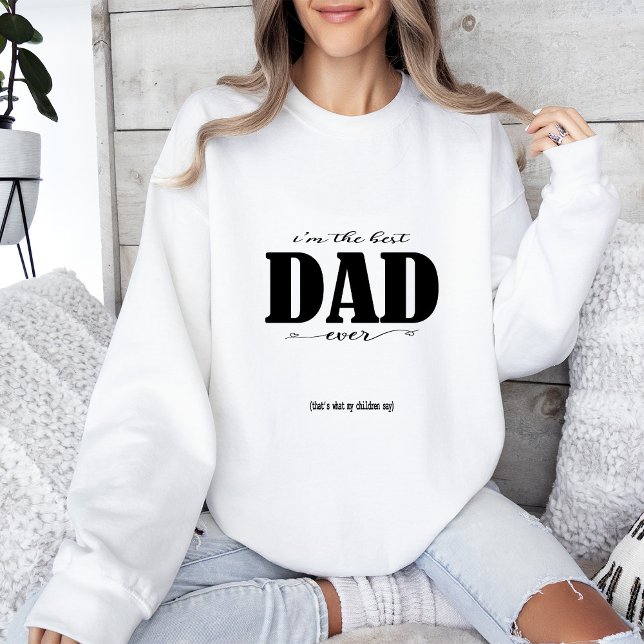 Ich bin der beste VATER aller Zeiten Sweatshirt (Von Creator hochgeladen)