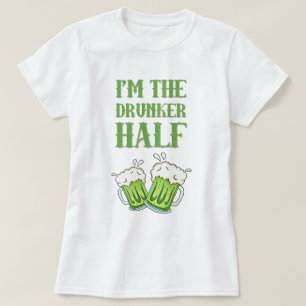 Ich bin der betrunkeneren halben des Paare St T-Shirt