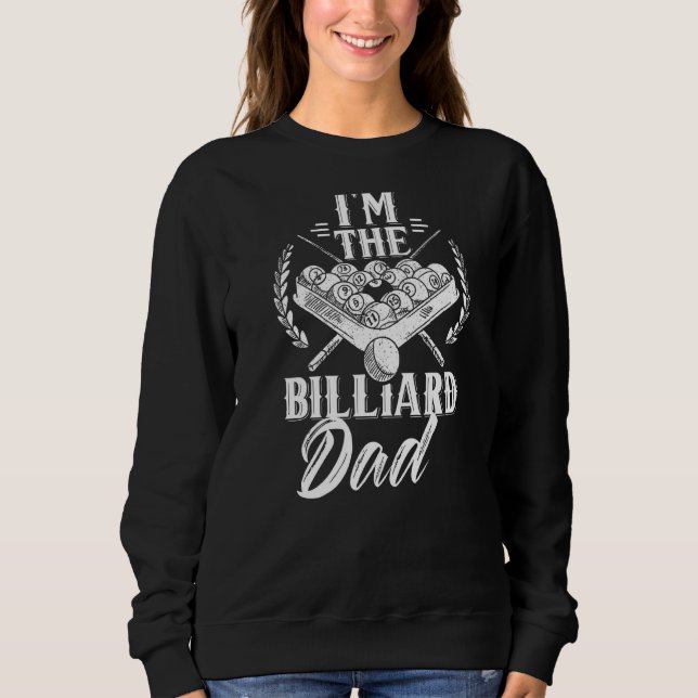 Ich bin der Billiard Vater Pool Billard Player Vat Sweatshirt (Vorderseite)