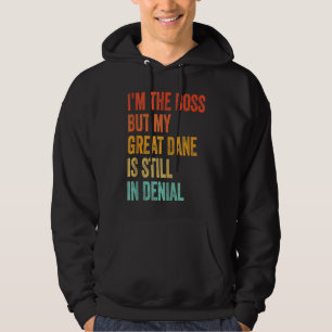 Ich bin der Boss, aber meine Dogge ist immer noch Hoodie