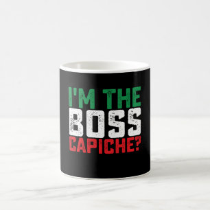 Ich bin der Boss Capiche Funny Italienisch Kaffeetasse