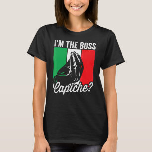 Ich bin der Boss Capiche Italiener Mens Nonno Nonn T-Shirt