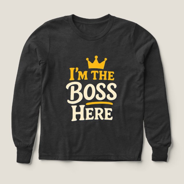 Ich bin der Boss Here - Funny Crown (Design Vorderseite)