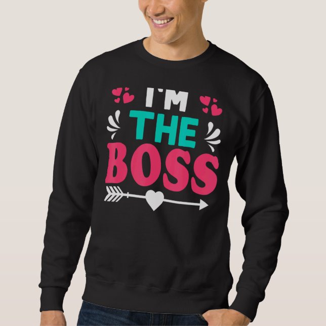 Ich bin der Boss Sweatshirt (Vorderseite)