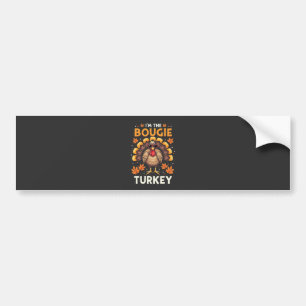 Ich bin der Bougie Turkey Funny Erntedank Sassy Autoaufkleber