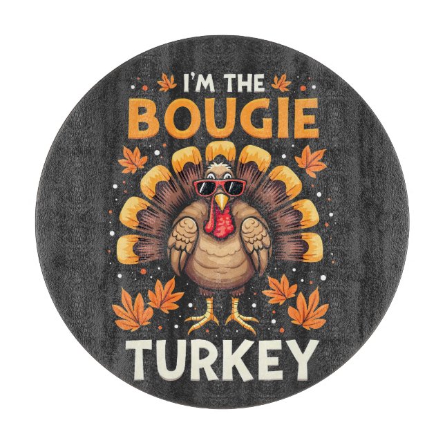 Ich bin der Bougie Turkey Funny Erntedank Sassy Schneidebrett (Vorderseite)