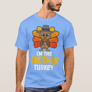 Ich bin der Bruder Türkei glücklich Thanksgiving 2 T-Shirt
