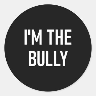 Ich bin der Bully, Lustig, Witze, Sarkastische Spr Runder Aufkleber