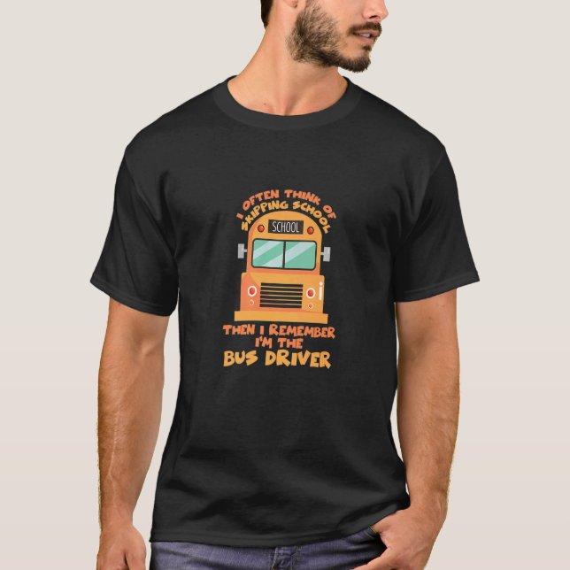Ich bin der Busfahrer in der Fahrschule T-Shirt (Vorderseite)