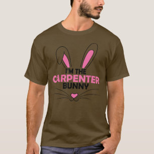 Ich bin der Carpenter Bunny Graphic Niedlich Oster T-Shirt