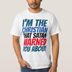 ICH BIN DER CHRISTLICHE SATAN WARNET DIR ÜBER T -  T-Shirt