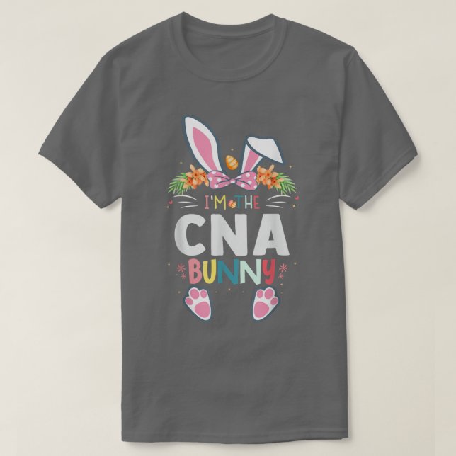 Ich bin der CNA-zertifizierte Krankenpfleger Bunny T-Shirt (Design vorne)