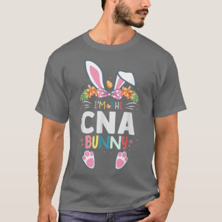 Ich bin der CNA-zertifizierte Krankenpfleger Bunny T-Shirt