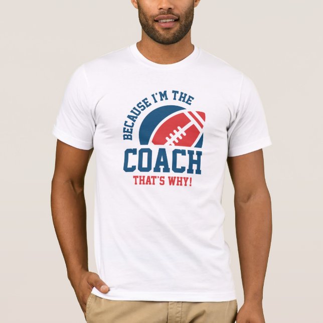 Ich bin der Coach T-Shirt (Vorderseite)