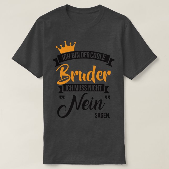 Ich bin der coole bruder 1 T-Shirt (Design vorne)