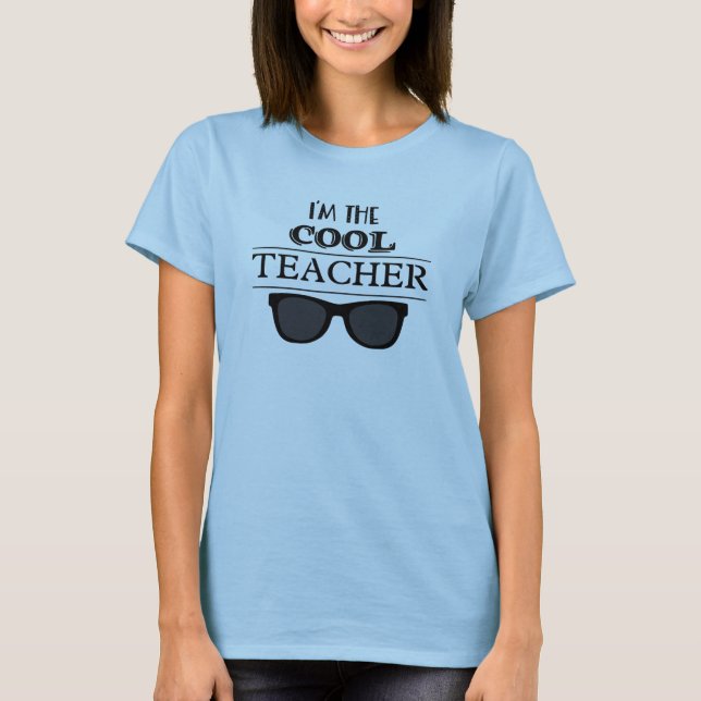 Ich bin der Coole Lehrer T-Shirt (Vorderseite)