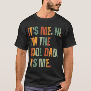 Ich bin der Coole Vater. Ich bin Vatertag T-Shirt