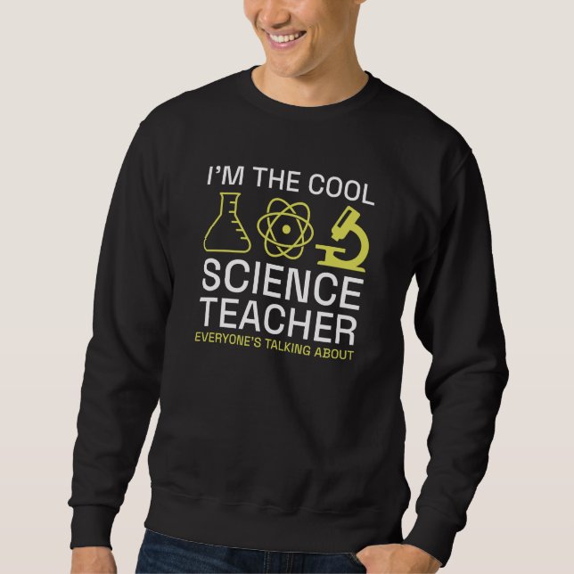 Ich bin der Coole Wissenschaftslehrer Sweatshirt (Vorderseite)