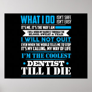 Ich bin der coolster Zahnarzt-unglaublich witzig Poster