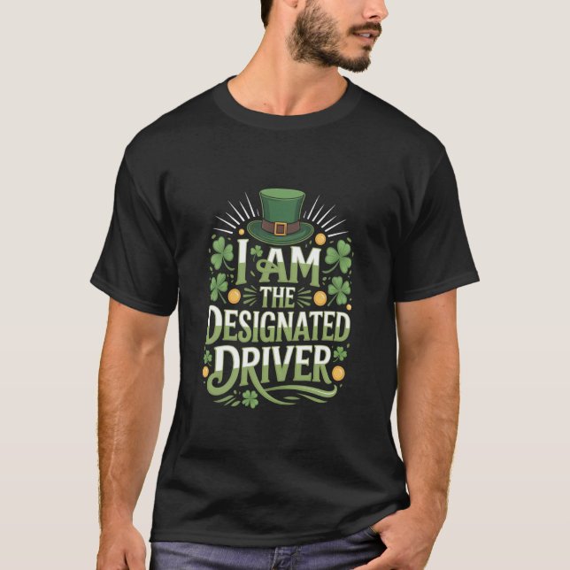 Ich bin der Designierte Fahrer St Patricks Day Pas T-Shirt (Vorderseite)