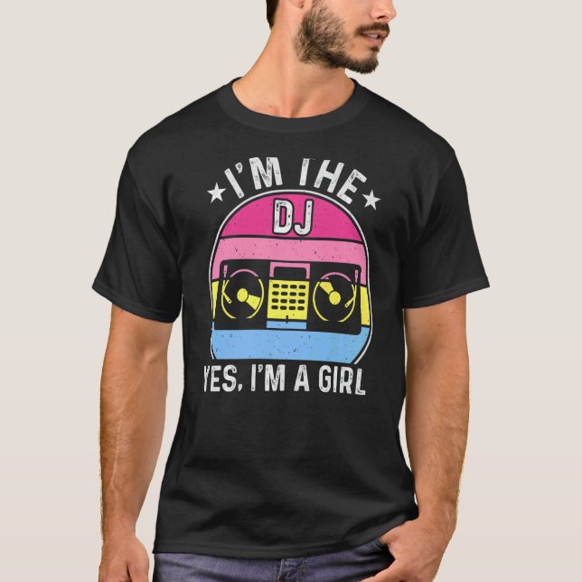Ich bin der DJ Girl Lady DJ Disk Jockey Music Play T-Shirt (Vorderseite)