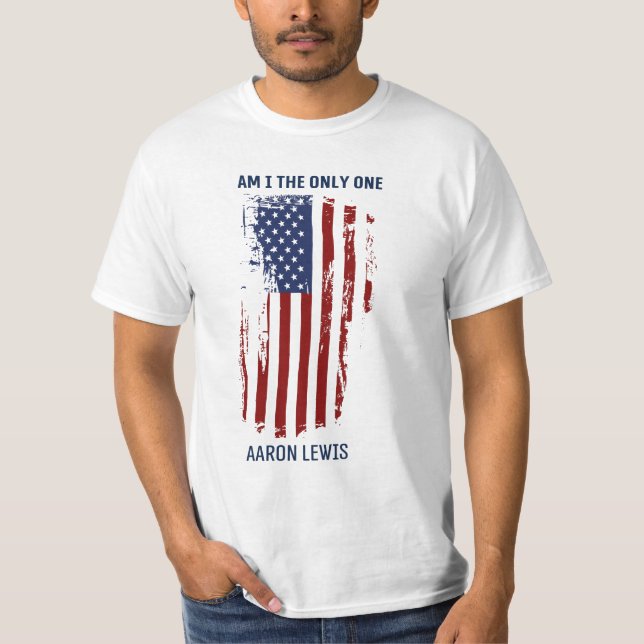 Ich bin der einzige aaron lewis T - Shirt (Vorderseite)