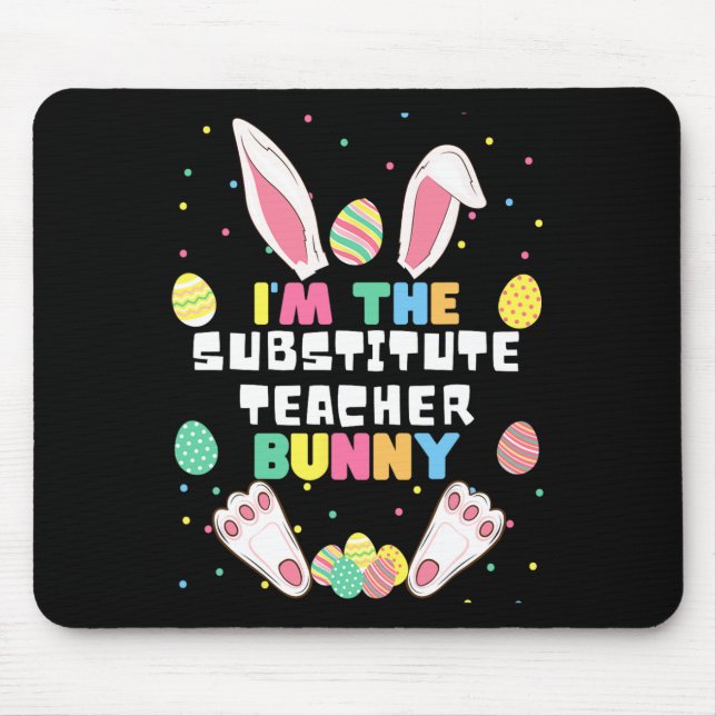 Ich bin der Ersatzlehrer Bunny Funny Kanbit East Mousepad (Vorne)