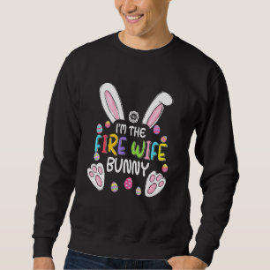 Ich bin der Feuerwehrmann Ehefrau Niedlicher Kanin Sweatshirt