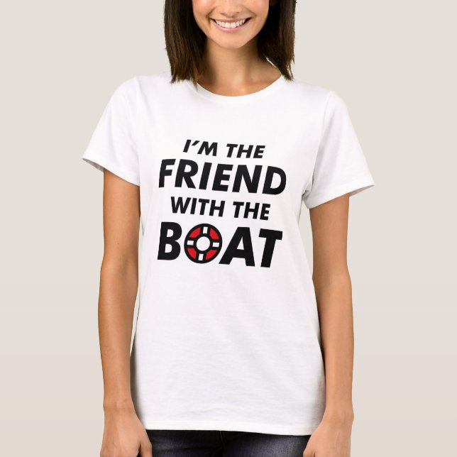 Ich bin der Freund mit dem Boot T-Shirt (Vorderseite)