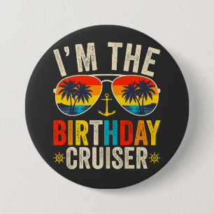 Ich bin der Geburtstags-Cruiser Urlaub Rund Button