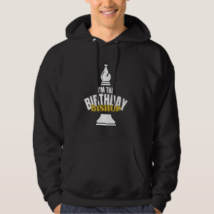 Ich bin der Geburtstagsbischof Schach Lover Squad Hoodie