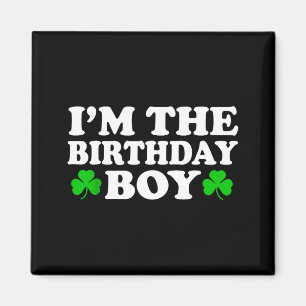 Ich bin der Geburtstagsjunge Irischer St. Patricks Magnet