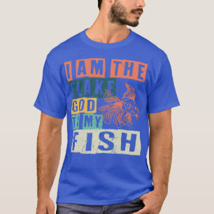 Ich bin der gefleckte Gott zu meinem Fisch T-Shirt